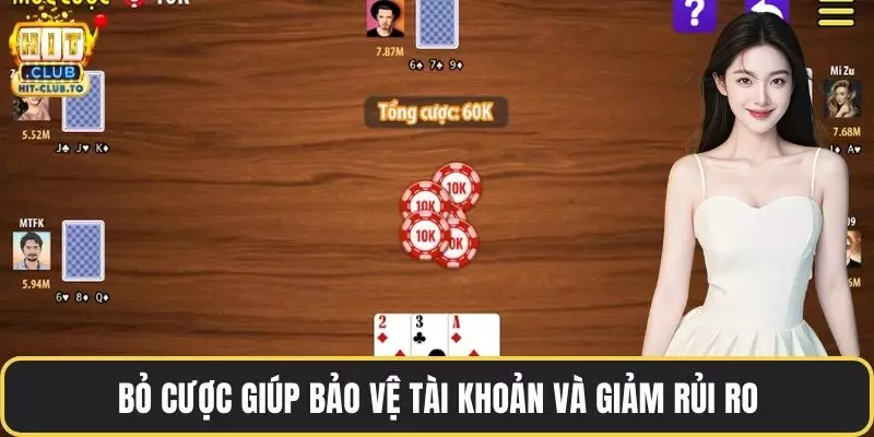 Bỏ cược giúp bảo vệ tài khoản và giảm rủi ro