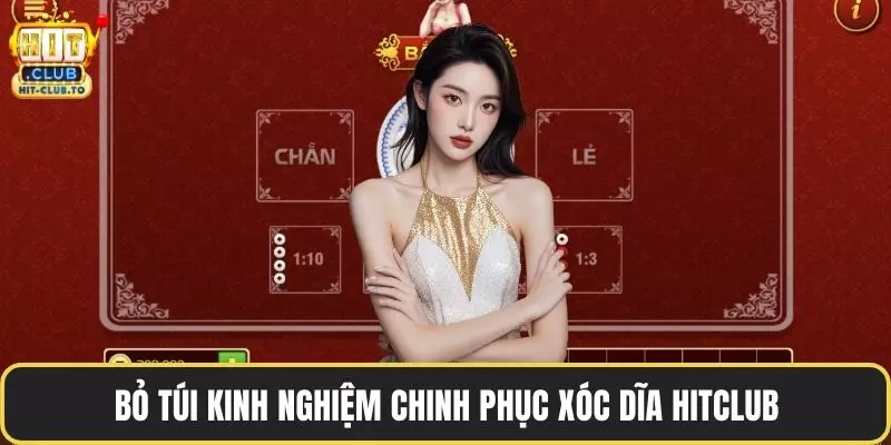 Bỏ túi kinh nghiệm chinh phục xóc dĩa HitClub