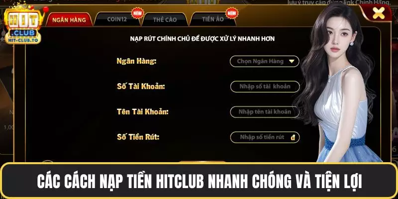 Các cách nạp tiền HitClub nhanh chóng và tiện lợi
