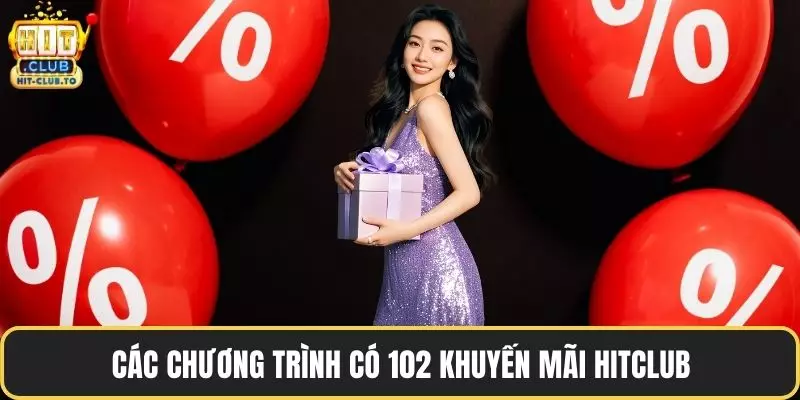 Các chương trình có 102  khuyến mãi HitClub