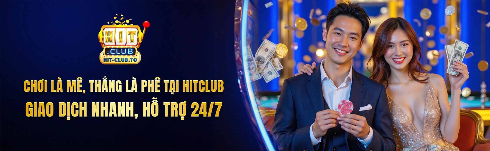 Chơi là mê, thắng là phê tại HitClub - Giao dịch nhanh, hỗ trợ 24/7