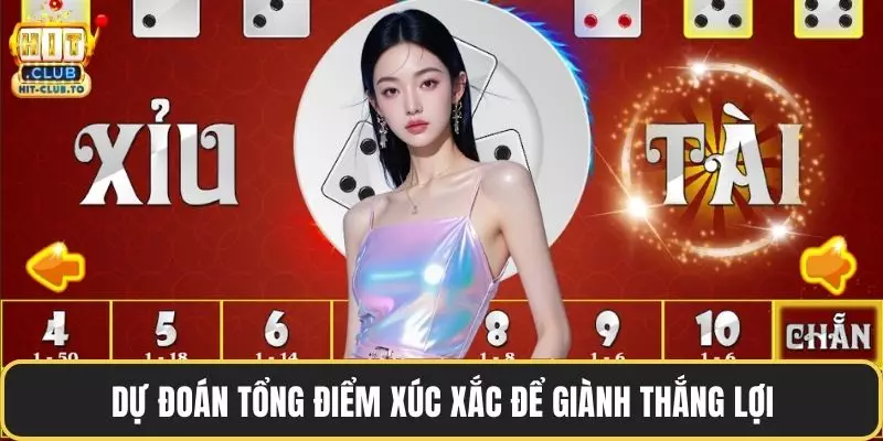 Dự đoán tổng điểm xúc xắc để giành thắng lợi