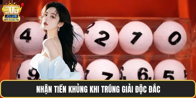 Nhận tiền khủng khi trúng giải độc đắc