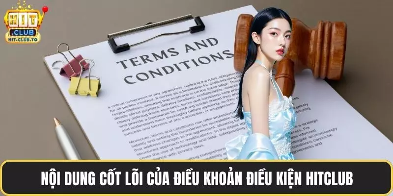 Nội dung cốt lõi của điều khoản điều kiện HitClub