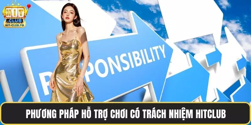 Phương pháp hỗ trợ chơi có trách nhiệm HitClub