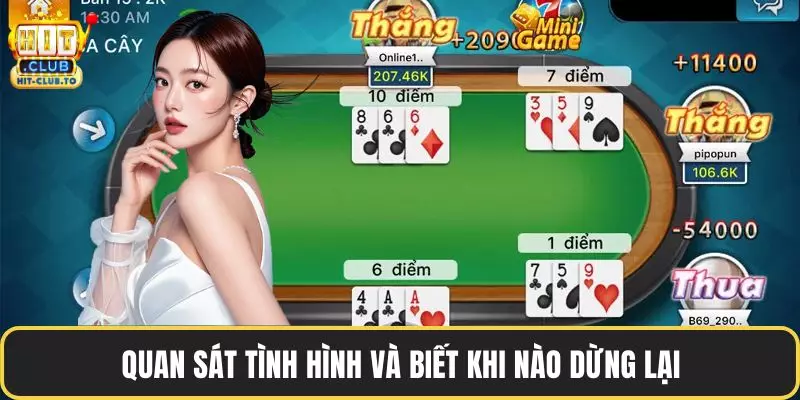 Quan sát tình hình và biết khi nào dừng lại
