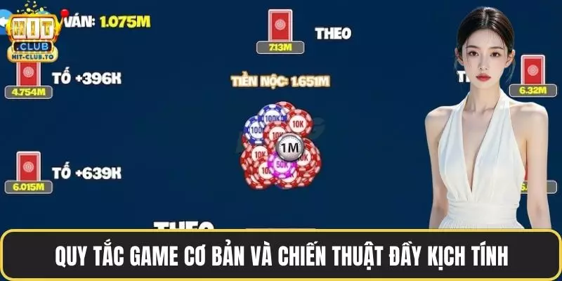 Quy tắc game cơ bản và chiến thuật đầy kịch tính