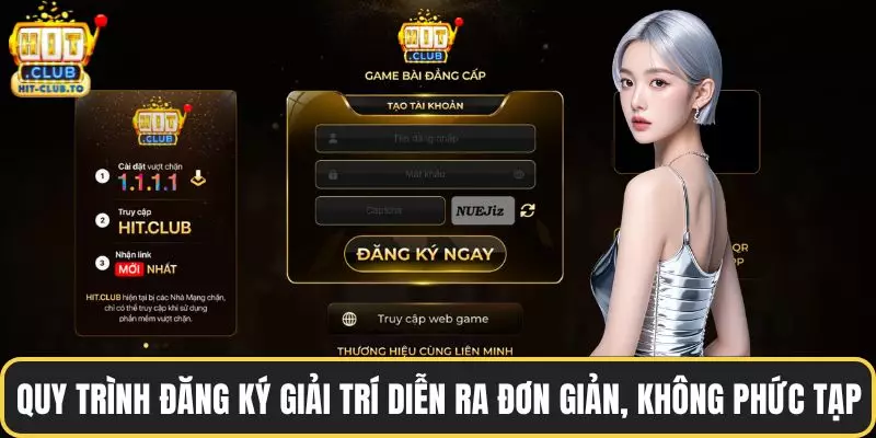 Quy trình đăng ký giải trí diễn ra đơn giản, không phức tạp