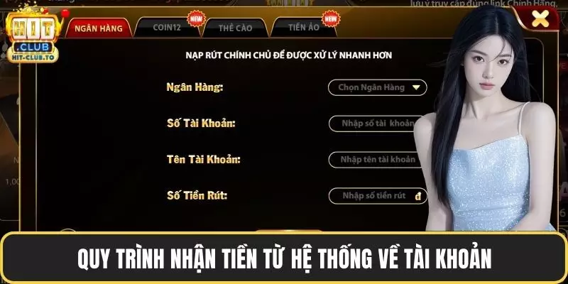 Quy trình nhận tiền từ hệ thống về tài khoản