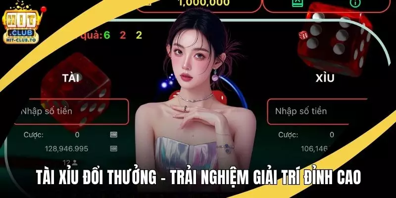 Tài Xỉu Đổi Thưởng – Trải Nghiệm Giải Trí Đỉnh Cao