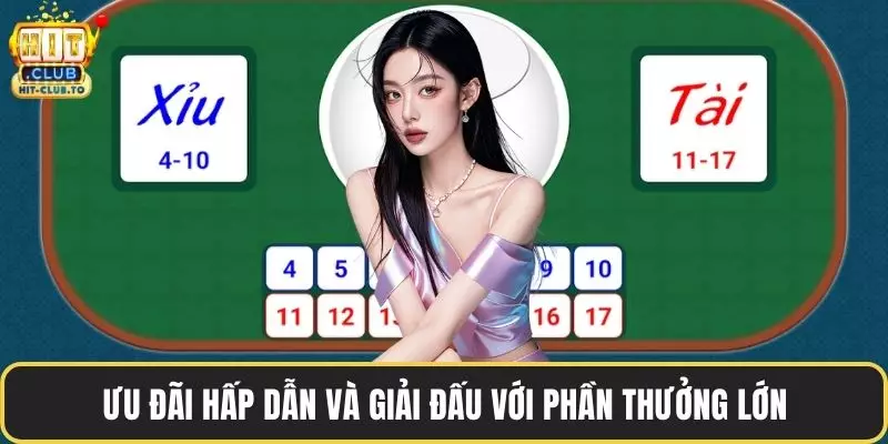 Ưu đãi hấp dẫn và giải đấu với phần thưởng lớn