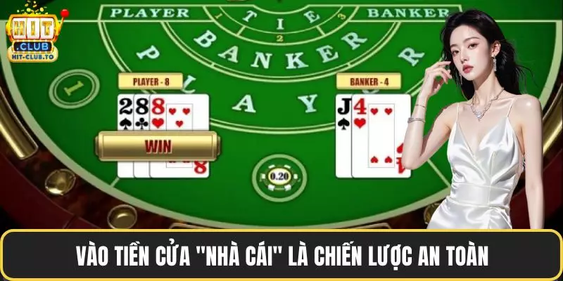 Vào tiền cửa "Nhà cái" là chiến lược an toàn