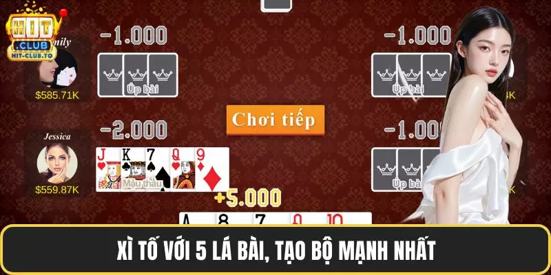Xì tố với 5 lá bài, tạo bộ mạnh nhất