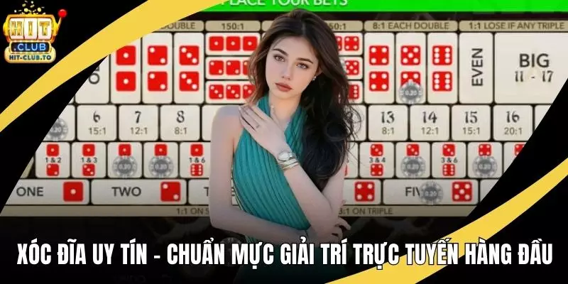 Xóc Đĩa Uy Tín - Chuẩn Mực Giải Trí Trực Tuyến Hàng Đầu